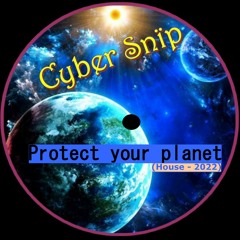 Protect your planet (House - 2022)