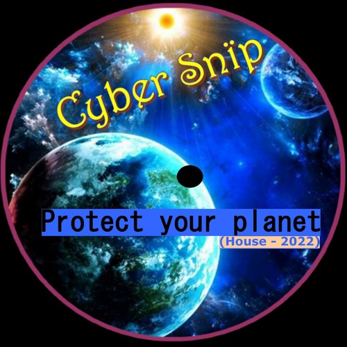 Protect your planet (House - 2022)