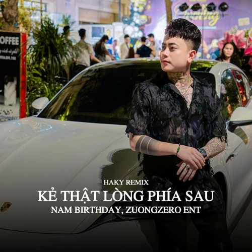 Kẻ Thật Lòng Phía Sau (Haky Remix)