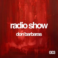 Maison Rouge Radio 003 - Don Barbaras