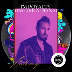 I'm royalty (I'm like a Diana) (a cappella - demo)