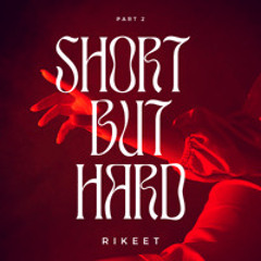 short but hard (part 2) DJ Rikeet mix