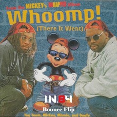 TAG TEAM - Whoomp There It Is ( IN84 Bounce Flip )
