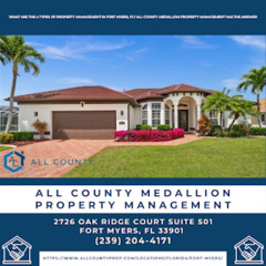 What Are The 4 Types of Property Management in Fort Myers, FL? All County Medallion Property Management Has the Answer
