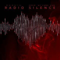 Radio Silence (Prod. By Yung Nab)