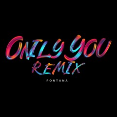 Syon, QT-HIGH, AVÖ - 'Only You' (Pontana Remix)