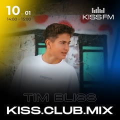 Tim Bliss@ Live Kiss FM Club Mix