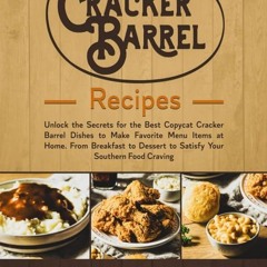 ✔Audiobook⚡️ Cracker Barrel Recipes: Unlock the Secrets for the Best Copycat Cracker Barrel Dis