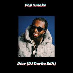 Pop Smoke - Dior (DJ Darko Edit) Free Download