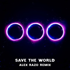 Swedish House Mafia - Save The World (ALEX RAZO Remix) [Free DL]