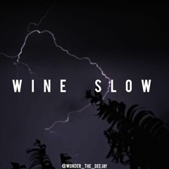 WINE SLOW