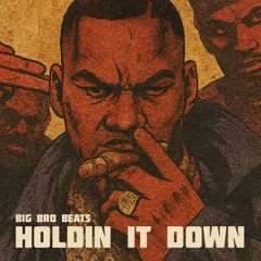 HOLDIN IT DOWN (Instrumental Boom Bap)