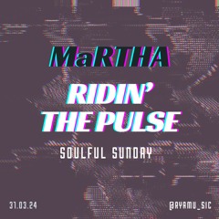 Ridin' The Pulse - Electronic Melodic - Soulful Sunday 31/03/24