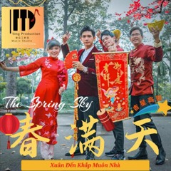 *新年歌曲* 春满天 - Xuân Đến Khắp Muôn Nhà | Sing Choy / PT Chow / Jacky Wong / Soyi