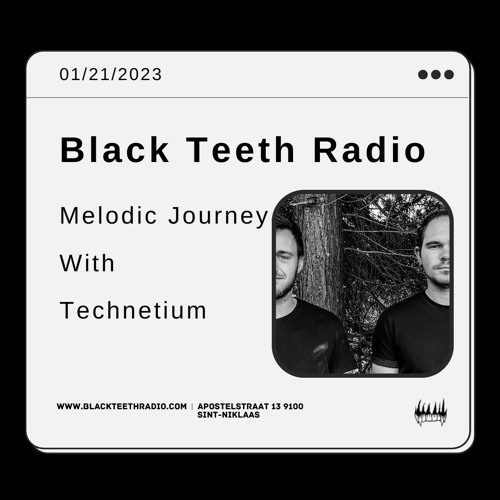 Black Teeth Radio: Melodic Journey With Technetium (01 - 12 - 2023)