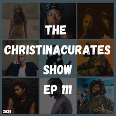 111. The ChristinaCurates Show
