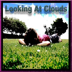 Looking At Clouds
