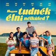 [Videa HU] Hogyan tudnék élni nélküled? Teljes Film (2025) Indavideo Magyarul 1080p