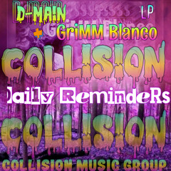 Grimm Blanco & Yung Teeze & D-MAIN & The “COLLISION” Music Group Mixtape🚨💥🎙