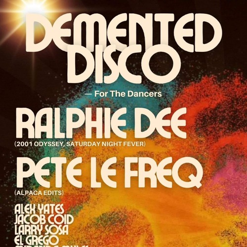 Alex Yates - Demented Disco with Ralphie Dee & Pete Le Freq 21st Sept 2024