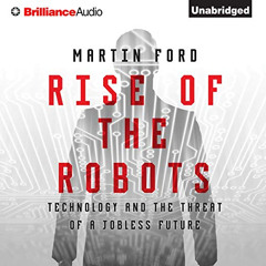 [Get] PDF 📨 Rise of the Robots: Technology and the Threat of a Jobless Future by  Ma