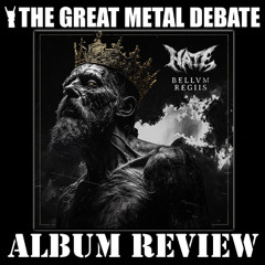 Metal Debate Album Review - Bellum Regiis (Hate)