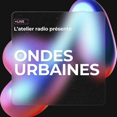 Émission étudiante : Ondes urbaines