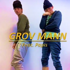 GROV MANN (feat. Papis)