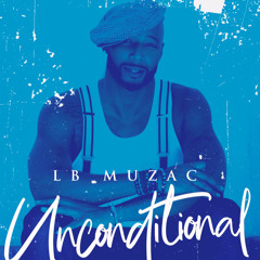 Unconditional - LB Muzac