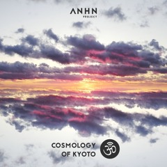 ANHN Project - Cosmology Of Kyoto