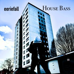 House Bass