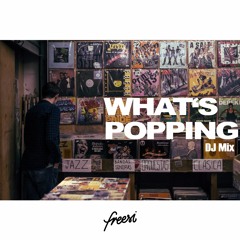 What's Popping? [Popping Beats Dj-Mix]