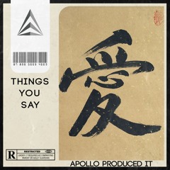 The Things You Say, Do You Mean It (Apollo Produced It)