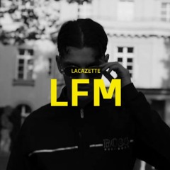 LFM - Lacazette (feat. JR & locobins)