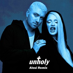 Sam Smith - Unholy(Alosi Remix)