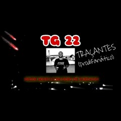 TG 22 - TRAÇANTES (PROD.FANATICO).m4a