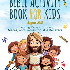 get [❤ PDF ⚡]  Bible Activity Book For Kids Ages 4-8: Fun and Engaging