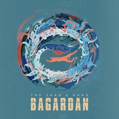 The Shah & Hand - Bagardan