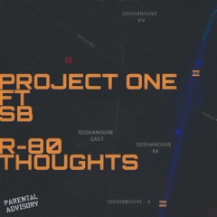 R-80 Thoughts ft SB