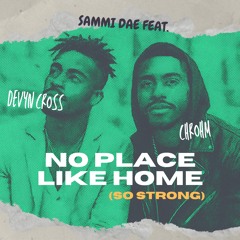 No Place Like Home (So Strong)