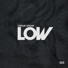 LOW - Ozgur Ozkan - 023