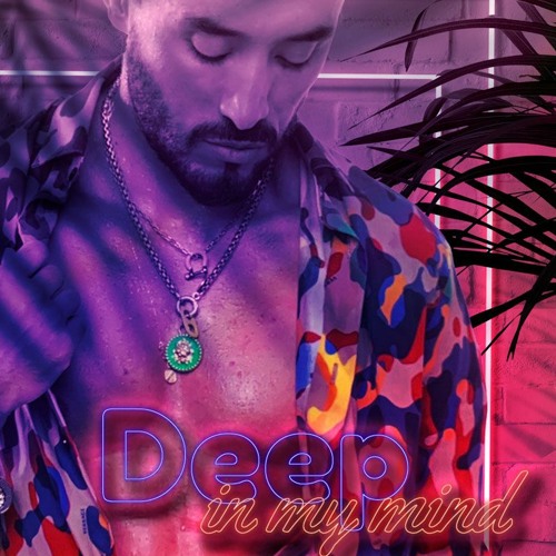 DEEP IN MY MIND