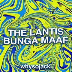 Bunga Maaf (whysojack edit)