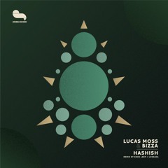 Lucas Moss, Bizza - Hashish (Lossada Remix)
