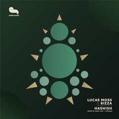 Lucas Moss, Bizza - Hashish