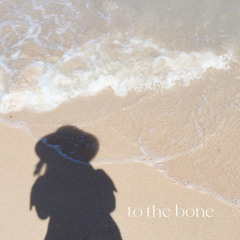to the bone