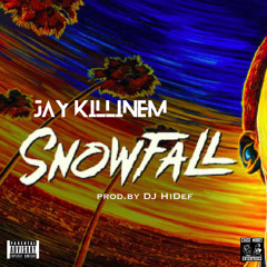 Jay Killinem - Snowfall (prod by. DJ HiDef).mp3