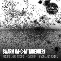 Swarm: M-C-M' Takeover - Aaja Channel 1 - 03 06 23