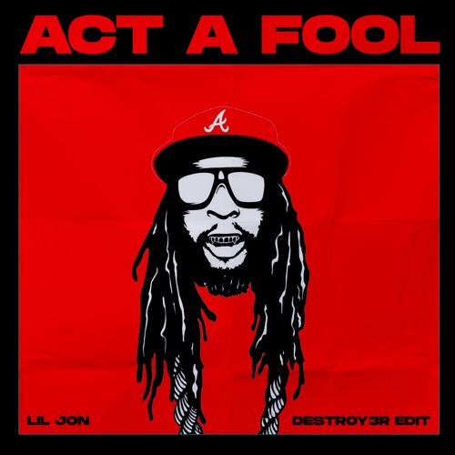 lil jon act a fool remix download lil jon act a fool remix download