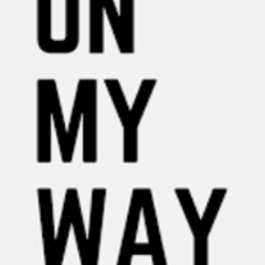 on my way